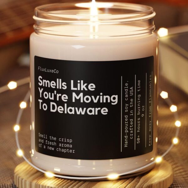 Smells Like You'Re Moving To Delaware Soy Candle | Personalized Gift For Friend/Family Moving, New Job, New Life, Personalized Moving Gift