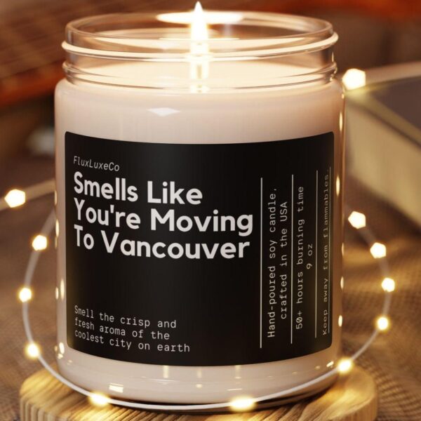 Smells Like You'Re Moving To Vancouver British Columbia Soy Wax Candle, Vancouver Moving Gift, Personalized Moving To Vancouver Candle,