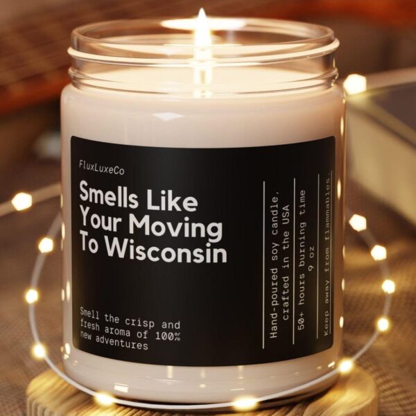 Smells Like You'Re Moving To Wisconsin Soy Wax Candle, Personalized Moving To Wisconsin Gift, Wisconsin Moving Gift, Custom 9Oz. Candle Gift