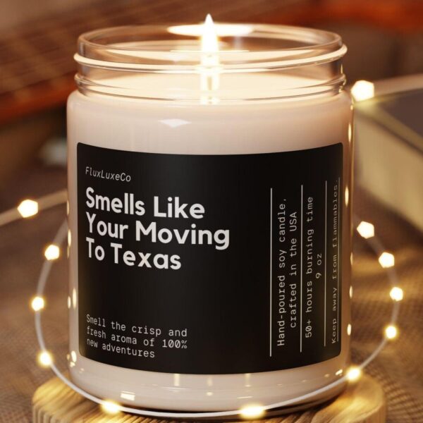 1A178 Smells Like You'Re Moving To Texas Soy Candle Personalized Gift For Friend Family Moving New Job New Life Gift Custom Eco 9Oz Gift Candle