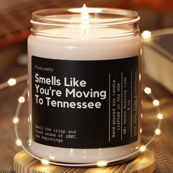Smells Like You'Re Moving To Tennessee Soy Wax Candle, Moving To Tennessee Gift, Tennessee Housewarming Gift, Custom Candle Gift,Moving Gift