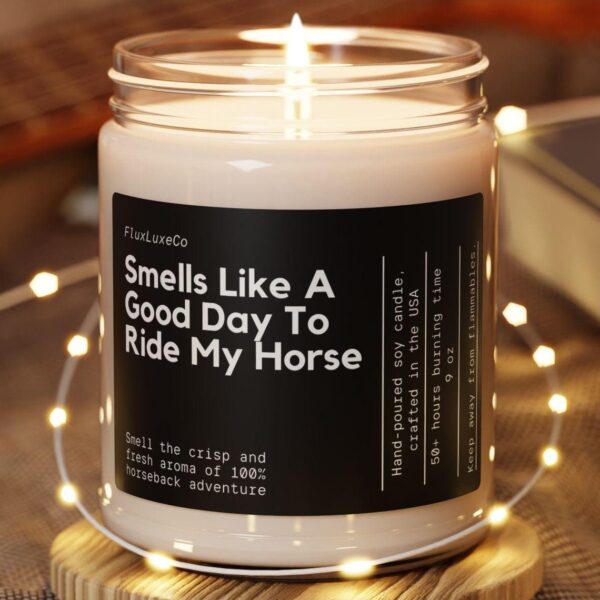 Smells Like A Good Day To Ride My Horse Soy Wax Candle, Funny Gift For Women, Horse Candle, Equestrian Barn Gifts, Eco Friendly 9Oz. Candle