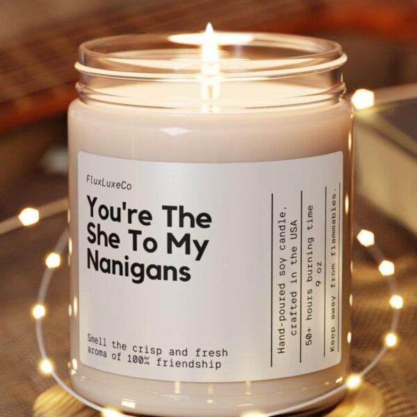 1A31 Personalized Best Friend Gift You'Re The She To My Nanigans Custom Candle Gift Funny Friendship Bestie Bff Care Package Birthday Keepsake