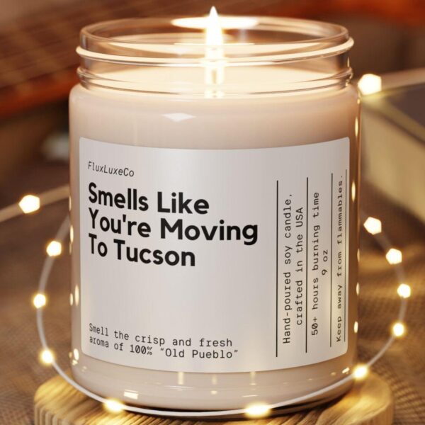 Personalized Smells Like You'Re Moving To Tucson Arizona Soy Wax Candle Tucson Moving Gift Moving To Arizona Candle Gift 9Oz. Candle Gift
