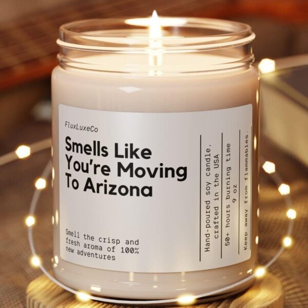 Smells Like You'Re Moving To Arizona Soy Candle Personalized Gift For Friend Family Moving New Job New Life Gift Custom Eco 9Oz Gift Candle
